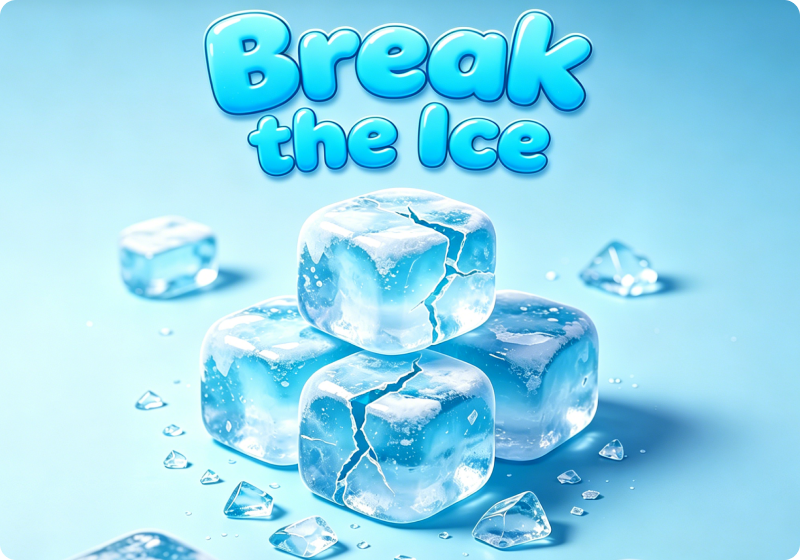 Break the Ice